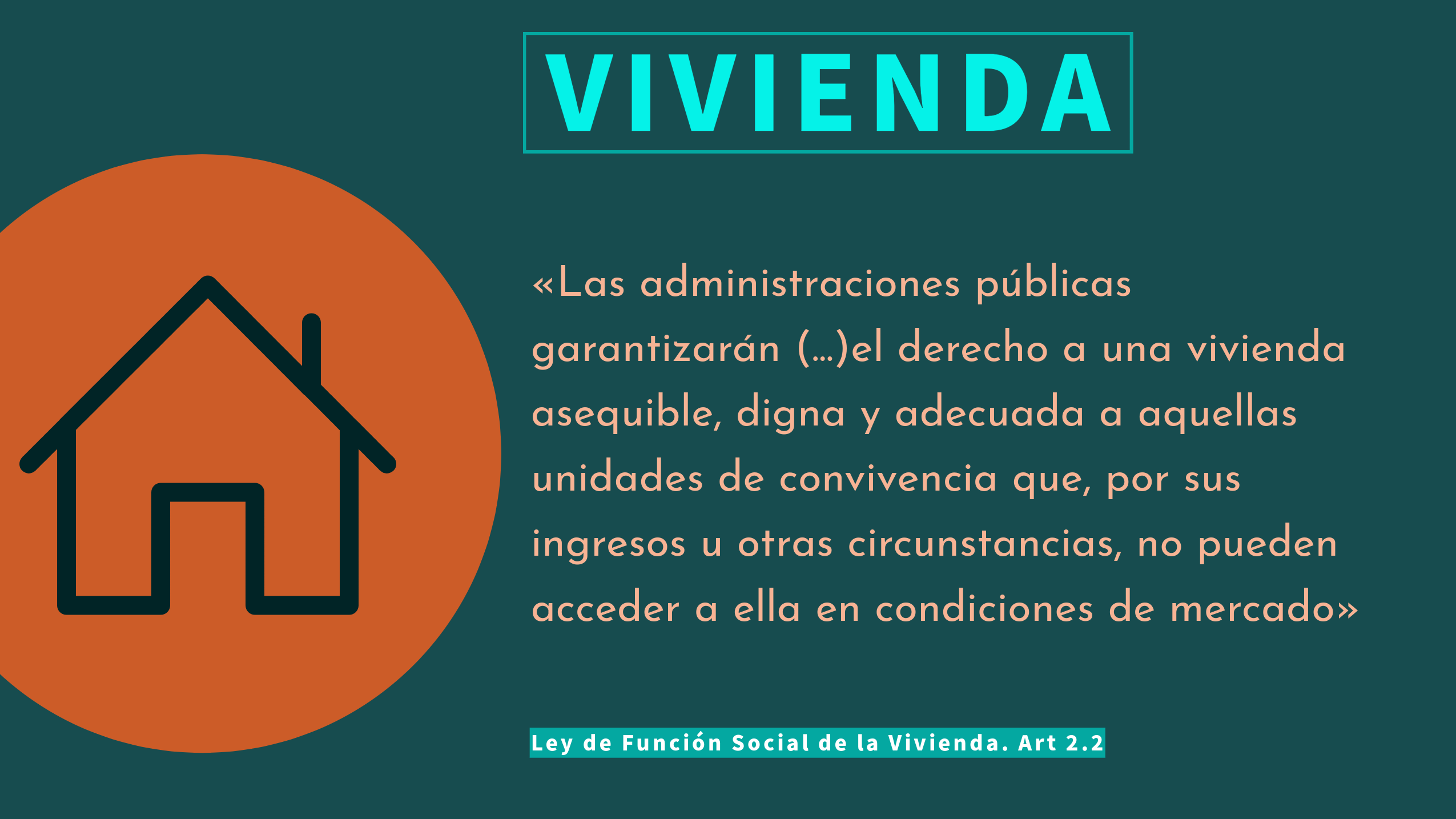 «La falta de vivienda pública no puede demorar la satisfacción del derecho a la vivienda que tiene la ciudadanía»